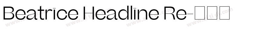 Beatrice Headline Re字体转换